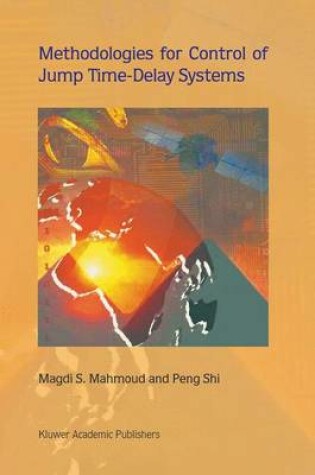 Cover of Methodologies for Control of Jump Time-Delay Systems