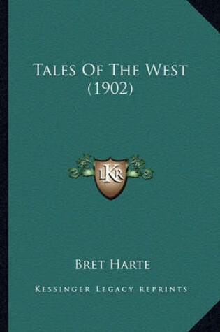 Cover of Tales of the West (1902) Tales of the West (1902)