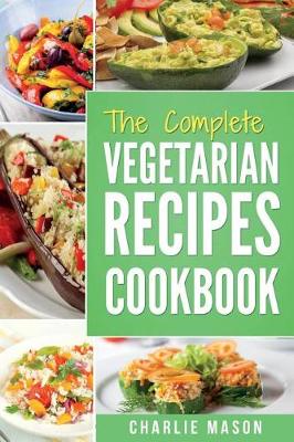 Book cover for The complete Vegetarian Recipes Cookbook