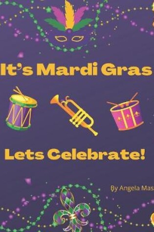 Cover of It's Mardi Gras, Let's Celebrate!