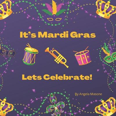 Book cover for It's Mardi Gras, Let's Celebrate!