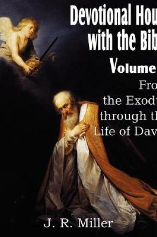 Cover of Devotional Hours with the Bible Volume II, from the Exodus Through the Life of David
