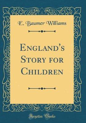 Book cover for England's Story for Children (Classic Reprint)