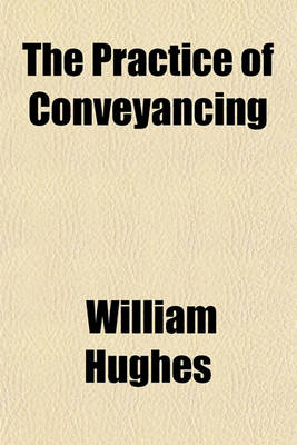 Book cover for The Practice of Conveyancing (Volume 2)