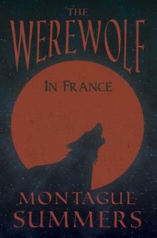 Cover of The Werewolf in France (Fantasy and Horror Classics)