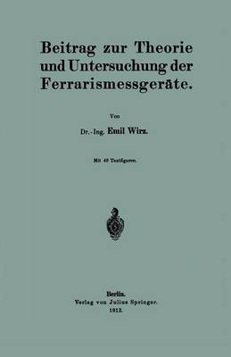 Cover of Beitrag Zur Theorie Und Untersuchung Der Ferrarismessgerate