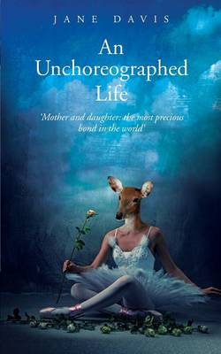 Book cover for An Unchoreographed Life