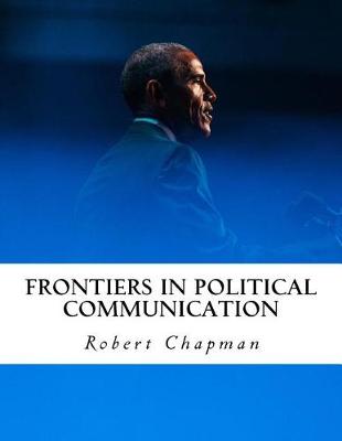 Book cover for Frontiers in Political Communication