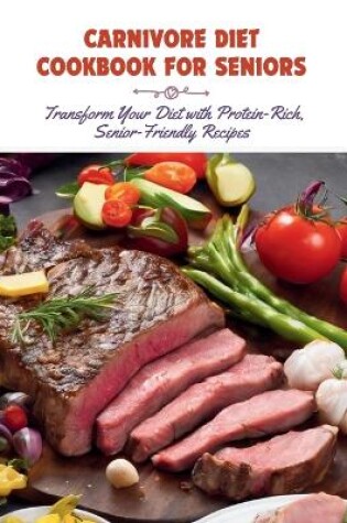 Cover of Carnivore Diet Cookbook for Seniors