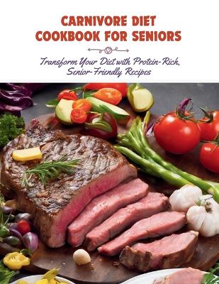 Book cover for Carnivore Diet Cookbook for Seniors