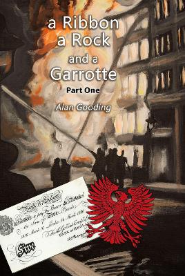 Book cover for a Ribbon, a Rock and a Garrotte: Part One