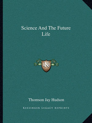 Book cover for Science and the Future Life