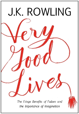 Very Good Lives by J.K. Rowling