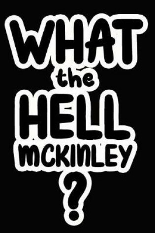 Cover of What the Hell Mckinley?