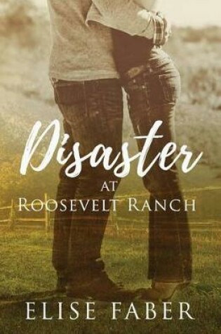 Cover of Disaster at Roosevelt Ranch