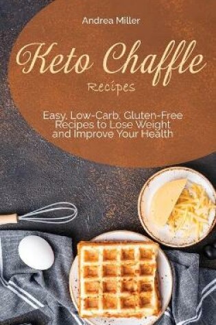 Cover of Keto Chaffle Recipes