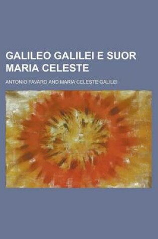 Cover of Galileo Galilei E Suor Maria Celeste