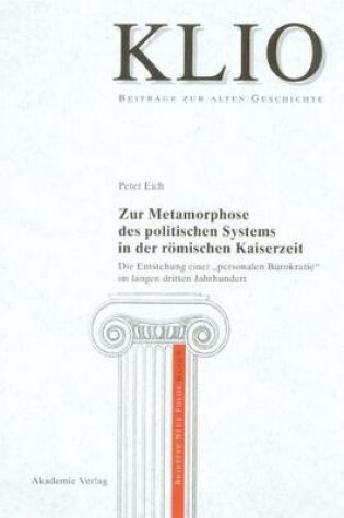 Cover of Zur Metamorphose Des Politischen Systems in Der Romischen Kaiserzeit