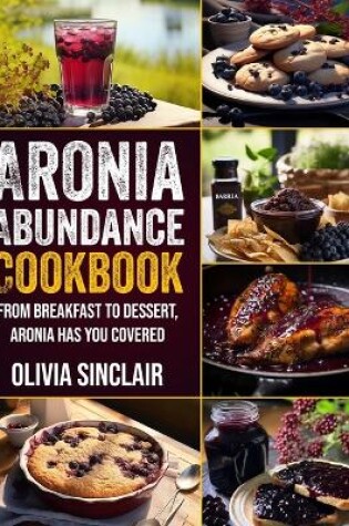 Cover of Aronia Abundance Cookbook