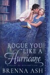 Book cover for Rogue You Like a Hurricane