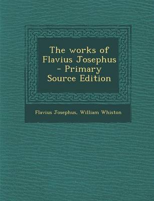 Book cover for The Works of Flavius Josephus - Primary Source Edition