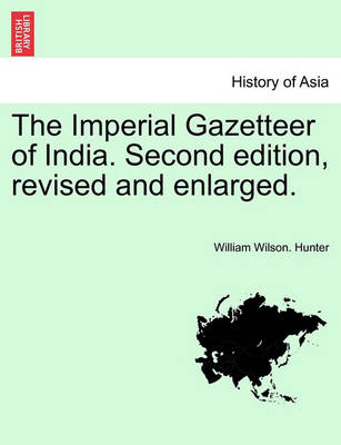 Book cover for The Imperial Gazetteer of India. Second Edition, Revised and Enlarged.