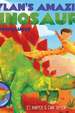 Cover of Dylan's Amazing Dinosaur: The Stegosaurus