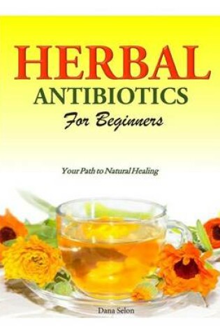 Cover of Herbal Antibiotics for Beginners