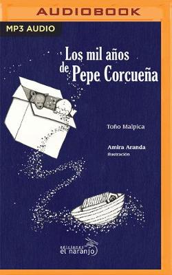 Book cover for Los Mil A�os de Pepe Corcue�a