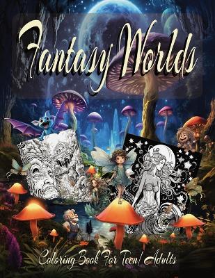 Book cover for Fantasy worlds coloring book for teens/adults