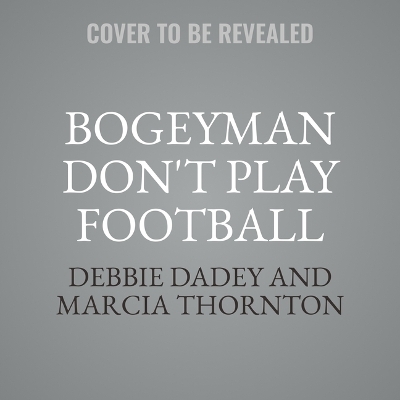 Book cover for Bogeyman Don't Play Football