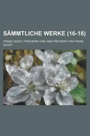 Cover of Sammtliche Werke (16-18 )