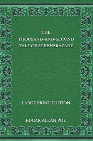 Cover of The Thousand-and-Second Tale of Scheherazade - Large Print Edition