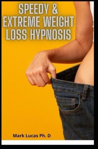 Cover of Speedy & Extreme Weight Loss Hypnosis