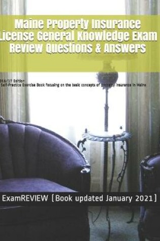 Cover of Maine Property Insurance License General Knowledge Exam Review Questions & Answers 2016/17 Edition