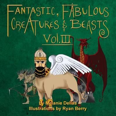 Book cover for Fantastic, Fabulous Creatures & Beasts, Vol. III