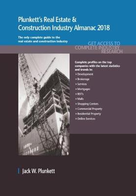 Cover of Plunkett's Real Estate & Construction Industry Almanac 2018