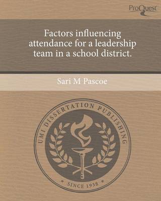 Book cover for Factors Influencing Attendance for a Leadership Team in a School District