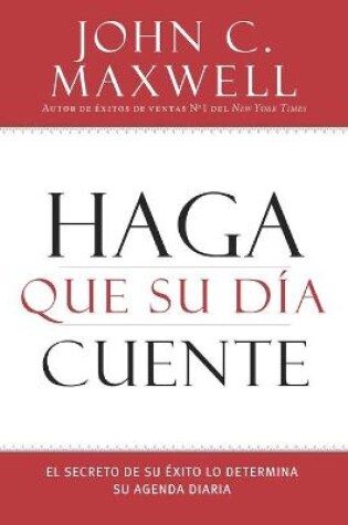 Cover of Haga Que Su Dia Cuente
