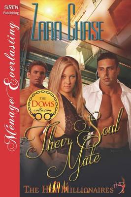 Book cover for Their Soul Mate [The Hot Millionaires #5] (Siren Publishing Menage Everlasting)