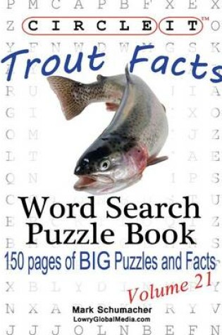 Cover of Circle It, Trout Facts, Word Search, Puzzle Book
