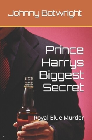 Cover of Prince Harrys Biggest Secret