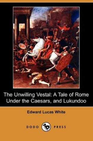 Cover of The Unwilling Vestal