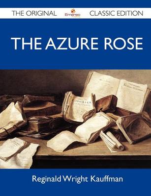 Book cover for The Azure Rose - The Original Classic Edition