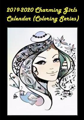 Book cover for 2019-2020 Charming Girls Calendar (Coloring Series)