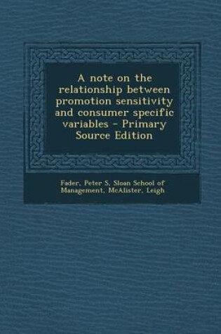 Cover of A Note on the Relationship Between Promotion Sensitivity and Consumer Specific Variables - Primary Source Edition