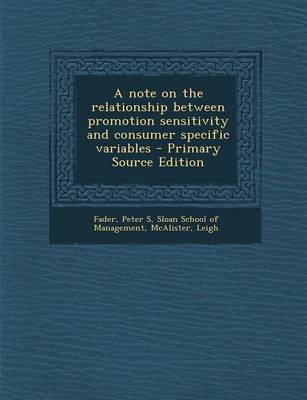 Book cover for A Note on the Relationship Between Promotion Sensitivity and Consumer Specific Variables - Primary Source Edition