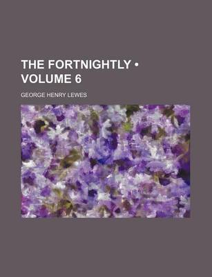 Book cover for The Fortnightly (Volume 6)