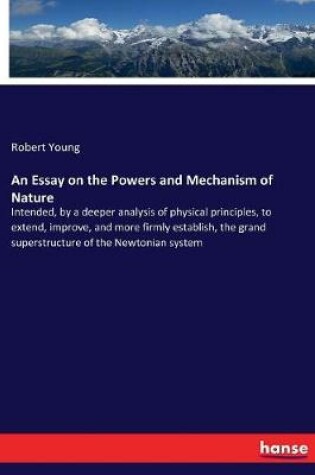 Cover of An Essay on the Powers and Mechanism of Nature