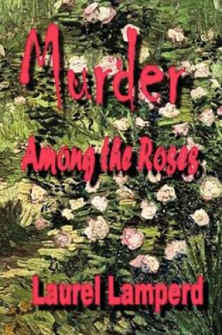 Cover of Murder Among the Roses